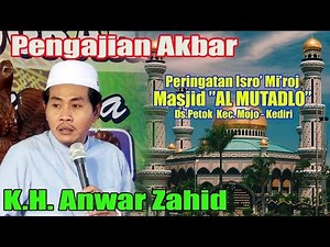 LIVE K.H. Anwar Zahid Masjid "AL-MURTADLO" Ds. Petok Kec. Mojo - Kediri Selasa, 03 April 2018