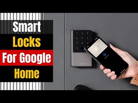 Forget Your Keys! Top 5 Smart Locks with Google Home in 2024
