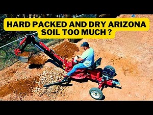 Can the Harbor Freight Towable Backhoe Dig in Hard Packed Dry Arizona Soil? (Central Machinery)