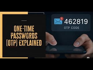 What are One-Time Passwords (OTPs)? Where they're used and How they work?