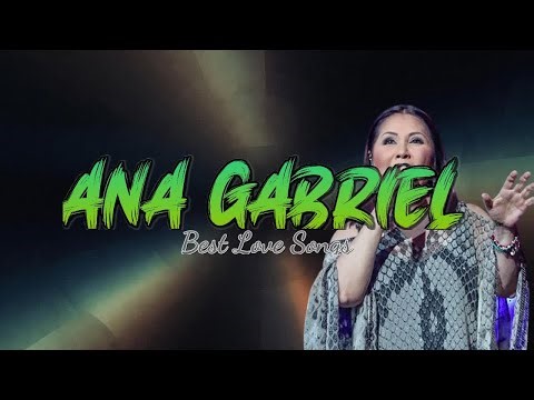 Ana Gabriel Complete Playlist 10 Greatest Songs