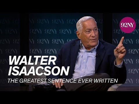 Walter Isaacson in Conversation: The Greatest Sentence Ever Written