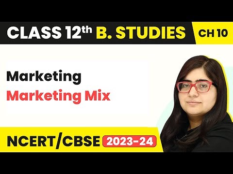 Marketing Mix - Marketing | Class 12 Business Studies Chapter 10