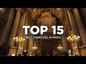 TOP 15 - Most beautiful Churches in Paris - MUST SEE