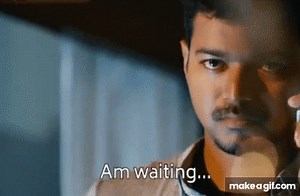Am waiting Thupakki vijay on Make a GIF