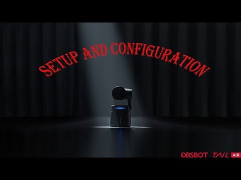 OBSBOT TAIL AIR PTZ Camera - Complete Setup and Config