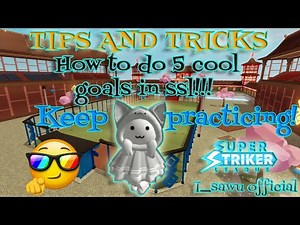 Tips and tricks! how to do cool goals! (Advance lvl) | SSL ROBLOX | Super striker league roblox