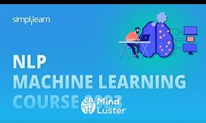 Mind Luster - Learn  NLP Machine Learning Course 2023 Learn NLP From Scratch In 8 Hours Simplilearn