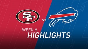 Week 6: 49ers vs. Bills highlights