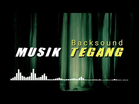 Instrumen Tegang, Musik Tegang, Backsound Tegang
