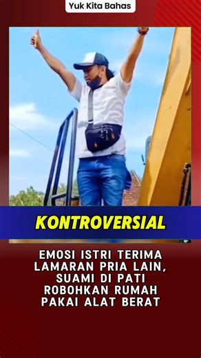 Wife's Emotions After Accepting Another Man's Proposal, Husband Destroys House Using Heavy Equipment