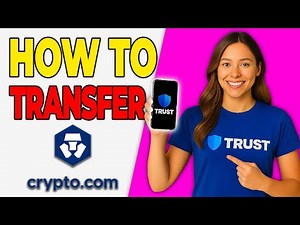 How To Transfer Crypto From Crypto.com To Trust Wallet (Quick Tutorial 2026)