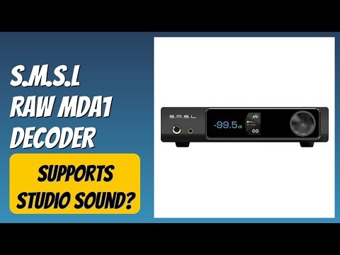 REVIEW (2025): S.M.S.L RAW MDA1 Decoder. Features.