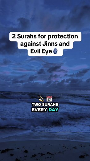 2 Surahs for Protection Against Jinns and the Evil Eye
