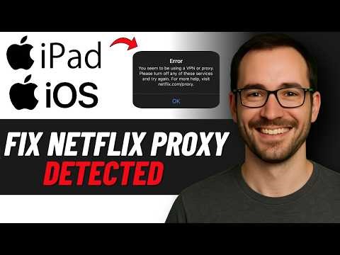 How to Fix “Netflix Proxy Detected” on iPhone & iPad
