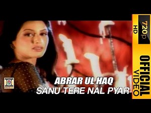 Sanu Tere Nal Pyar Hogaya – Abrar Ul Haq | Official Punjabi Song Video