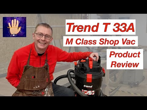 Review: Trend T33a Wet and Dry M Class Dust Extractor