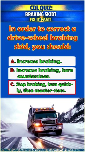 CDL Quiz: "Correcting a Drive‑Wheel Braking Skid" #automobile #trucking #facts #truckdriver #safe
