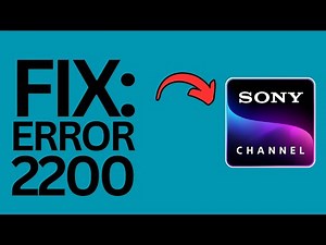 How to Fix Sony TV Error 2200?