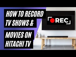 How To Record Movies & TV Shows on Your Hitachi TV