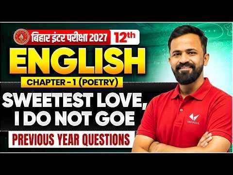 Sweetest Love I Do Not Goe by john donne | Previous Year Questions | 12th English Chapter 1