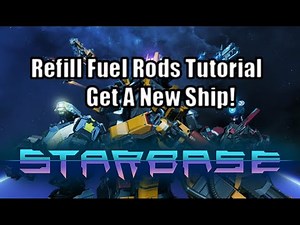 Starbase How To Refill Fuel Rods And More