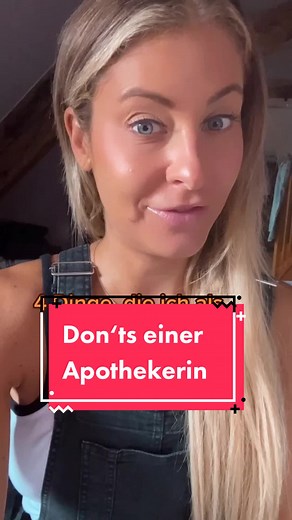 4 Dinge, die eine Apothekerin NIE tun würde