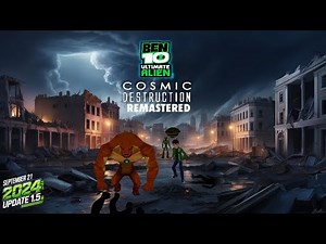 Ben 10 Ultimate Alien Cosmic Destruction Remastered 1.5 (Trailer) (FanRemastered)