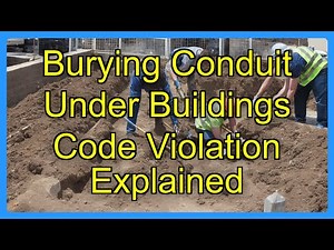 Burying Conduit Under Buildings Code Violation Explained