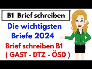 Learn German | Exam B1 letter writing 2024 - The most important letters (GAST - DTZ - ÖSD)