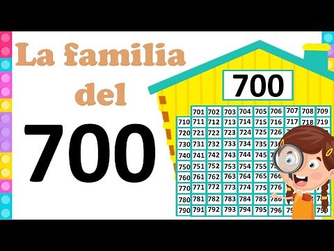 La familia del 700 | Aprende los números