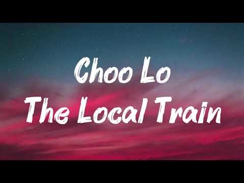Choo Lo Lyrics - The Local Train | Lyrics by 76 Lyricals🎵