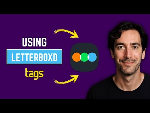 How To Use Tags In Letterboxd To Organize Your Movies