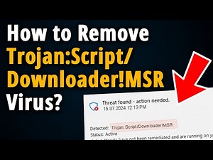 How to Remove Trojan:Script/Downloader!MSR? [ Easy Tutorial ]