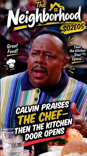 The Neighborhood S02E05 | Calvin Praises the Chef—Then the Kitchen Door Opens