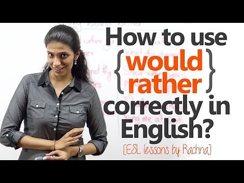 English Grammar lesson - Using 'would rather' correctly in spoken English ( Free ESL lessons)