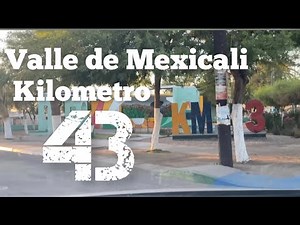 Ciudad Victoria Kilometer 43 Mexicali Valley