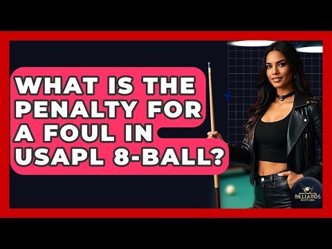 What Is The Penalty For A Foul In USAPL 8-Ball? - Billiards Hustlers