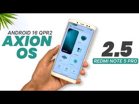 Axion OS v2.5 Redmi Note 5 Pro | Android 16 QPR2 | Amazing Customization And More