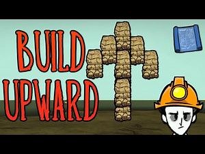 The full guide on building upwards in Don't Starve