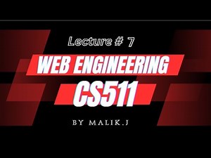 CS511 Lecture 7 | Master Web Engineering Concepts | #CS511 #WebEngineering #MJStudio555 #playlist