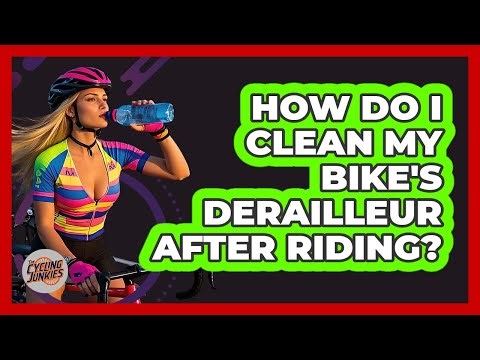 How Do I Clean My Bike's Derailleur After Riding? - The Cycling Junkies