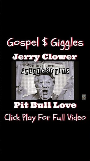 😂 Jerry Clower: Pit Bull Love 😂Gospel & Giggles Playlist