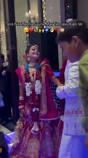 Tere Naal Jeena Sajjna👌💯🙈🧿🙌💐❤️🤗 ‪@ghaint_jodiyan_121‬ #ghaint_jodiyan_121 #wedding