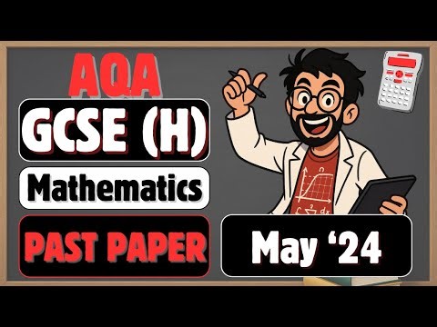 GCSE Maths higher paper solved: AQA May 2024