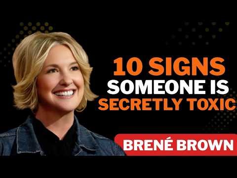 10 Subtle Signs Someone Is Secretly Toxic | Powerful Life Lessons Inspired by Brené Brown