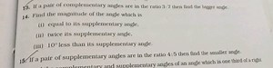 If a pair of complementary angles are in the ratio 3: 7 then fi... | Filo
