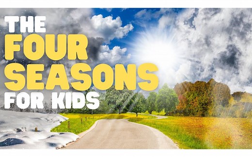 The Four Seasons for Kids _ Learn about the four seasons throughout the year