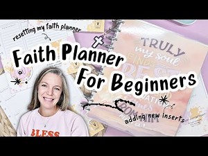 Resetting My Faith Planner | Beginner’s Guide + Faith Planner Inserts Setup