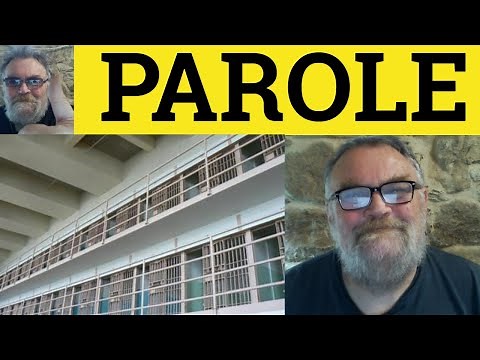 🔵 Parole Meaning - Parole Examples - Parole Defined - US Legal Vocabulary - Parole
